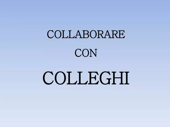 collaborare con colleghi