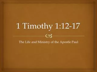 1 Timothy 1:12-17