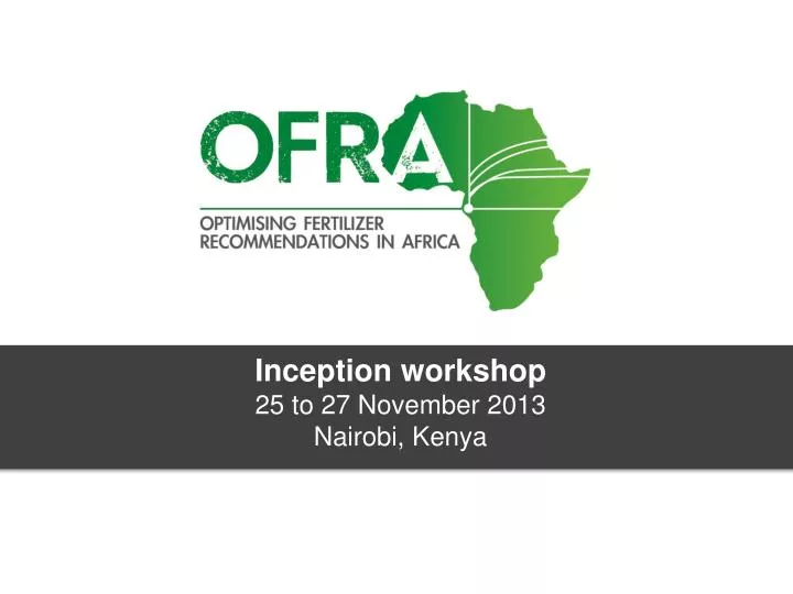 inception workshop 25 to 27 november 2013 nairobi kenya