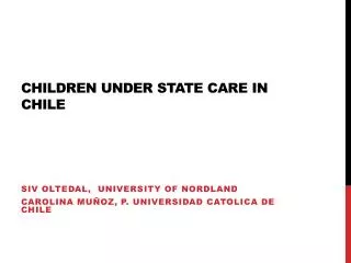 CHILDREN UNDER STATE CARE IN CHILE