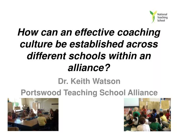 how can an effective coaching culture be established across different schools within an alliance