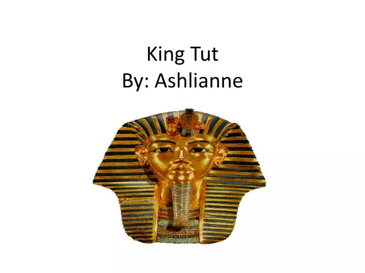 king tut by ashlianne