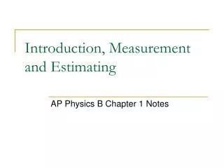 Introduction, Measurement and Estimating