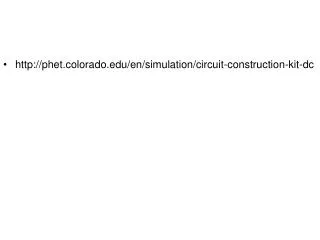 http://phet.colorado.edu/en/simulation/circuit-construction-kit-dc