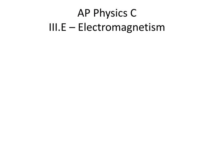 ap physics c iii e electromagnetism