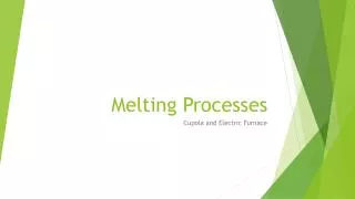 Melting Processes