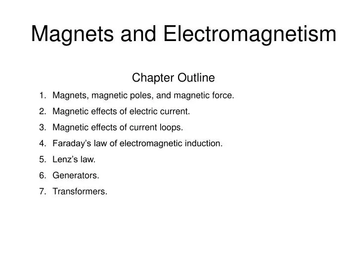 magnets and electromagnetism