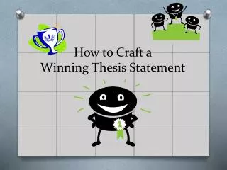 How to Craft a Winning Thesis Statement