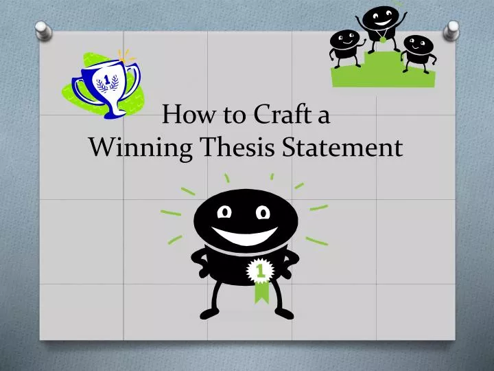 how to craft a winning thesis statement