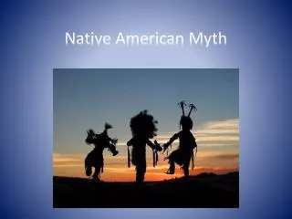 Native American Myth