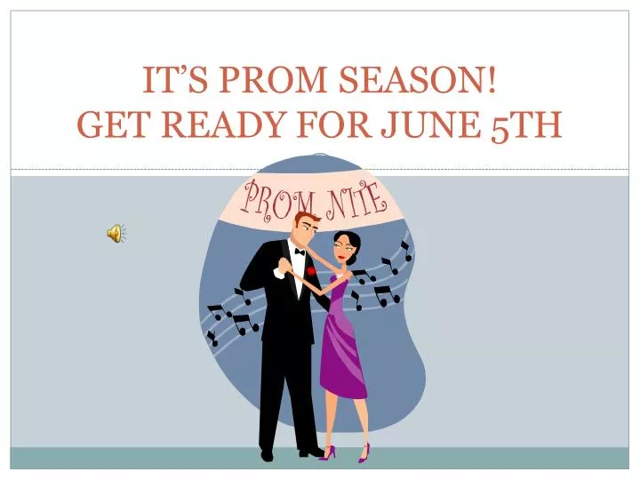 it s prom season get ready for june 5th