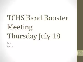 TCHS Band Booster Meeting Thursday July 18