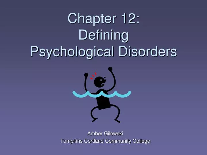 chapter 12 defining psychological disorders