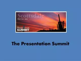 The Presentation Summit