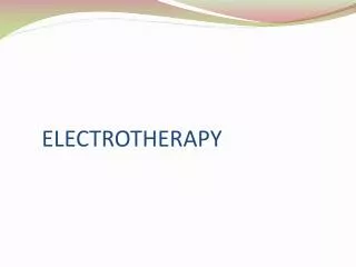 ELECTROTHERAPY