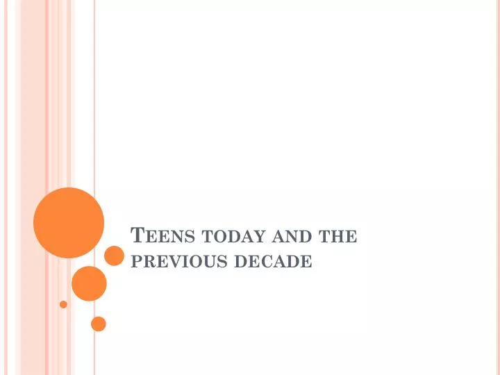 teens today and the previous decade