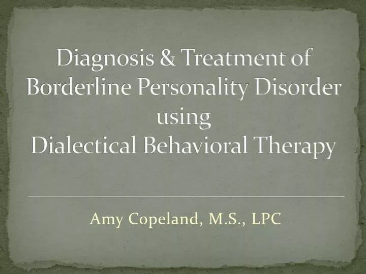 diagnosis treatment of borderline personality disorder using dialectical behavioral therapy