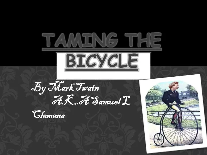 taming the bicycle