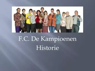 F.C. De Kampioenen Historie