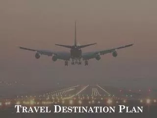 Travel Destination Plan