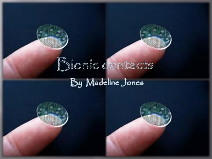 bionic contacts