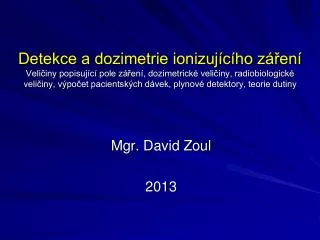 Mgr. David Zoul 2013