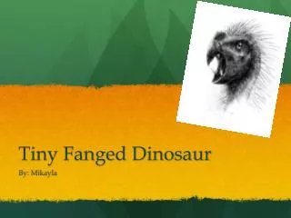 tiny fanged dinosaur