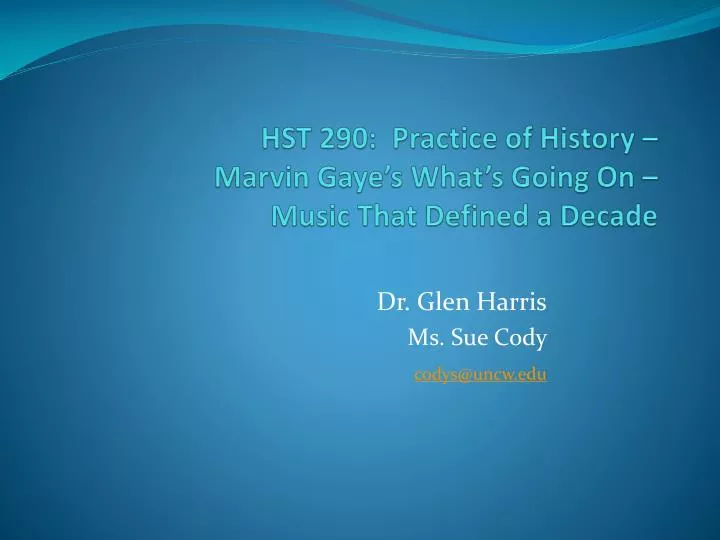 hst 290 practice of history marvin gaye s what s going on music that defined a decade