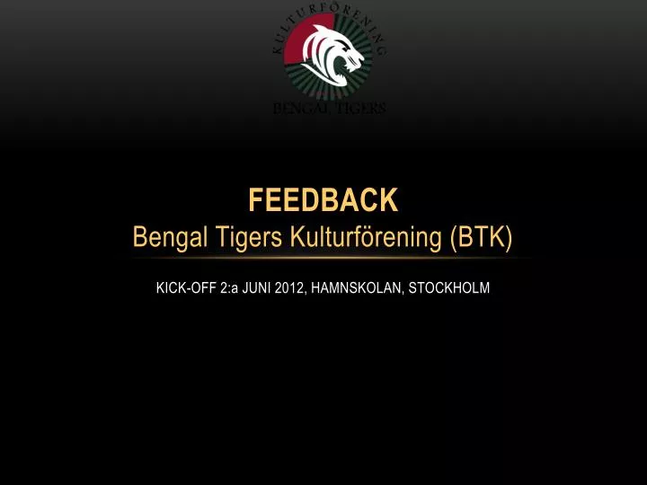 feedback bengal tigers kulturf rening btk