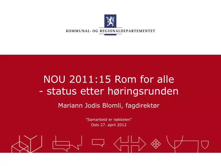 nou 2011 15 rom for alle status etter h ringsrunden