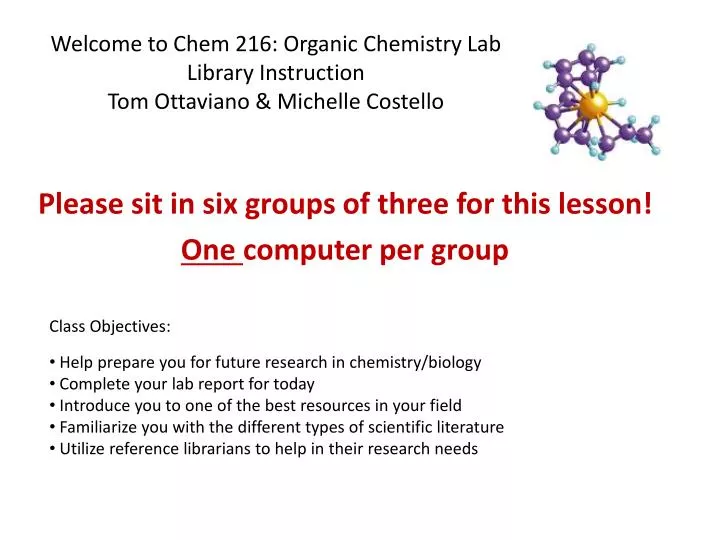 welcome to chem 216 organic chemistry lab library instruction tom ottaviano michelle costello