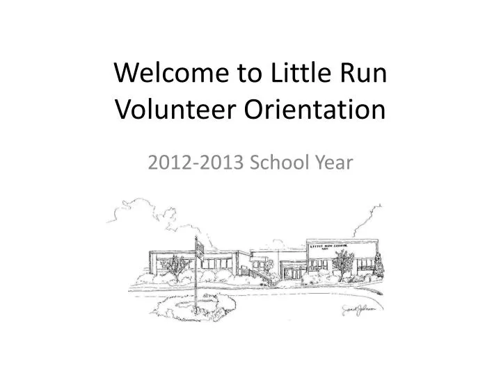 welcome to little run volunteer orientation