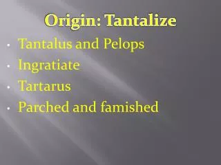 Tantalus and Pelops Ingratiate Tartarus Parched and famished