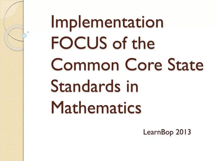 implementation focus of the common core state standards in mathematics