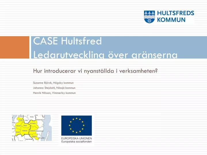 case hultsfred ledarutveckling ver gr nserna