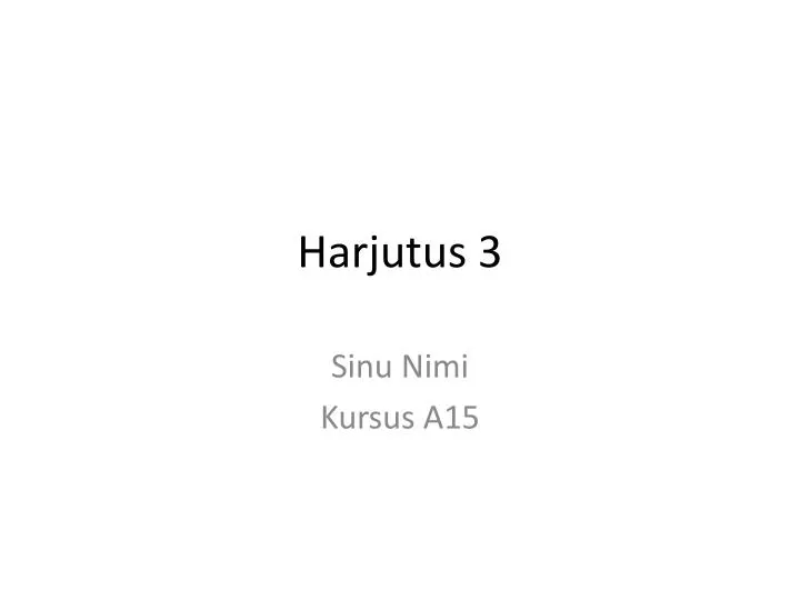 harjutus 3