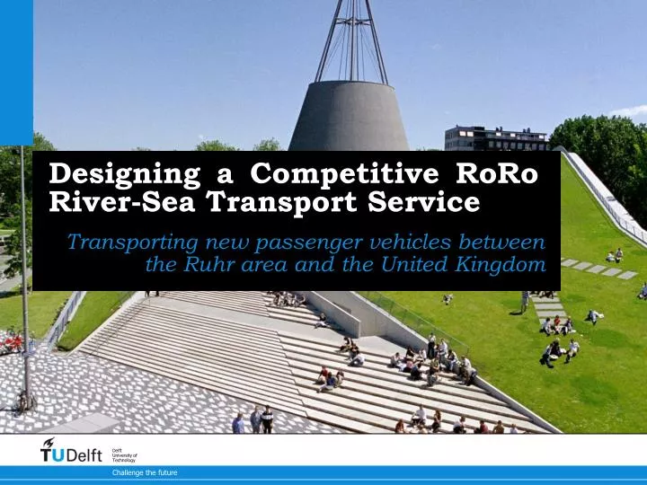 designing a competitive roro river sea transport service