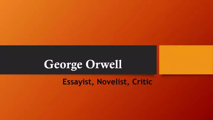 Ppt George Orwell Powerpoint Presentation Free Download Id 2183388