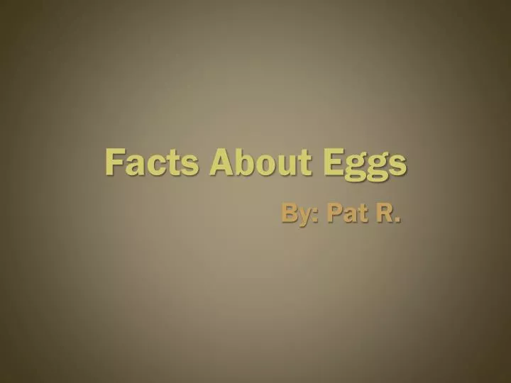 facts about eggs