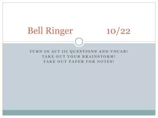 Bell Ringer			10/22