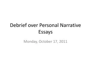 Debrief over Personal Narrative Essays