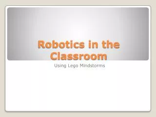 Robotics in the Classroom