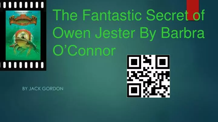 the fantastic secret of owen jester by barbra o connor