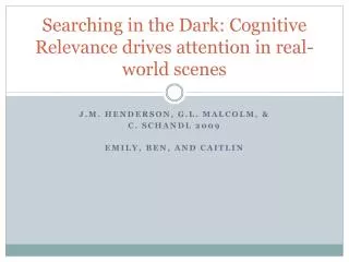 Searching in the Dark: Cognitive Relevance drives attention in real-world scenes