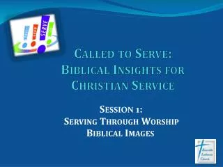 Called to Serve: Biblical Insights for Christian Service