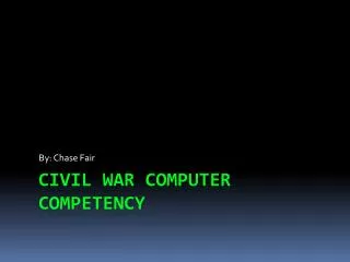 Civil war Computer Competency