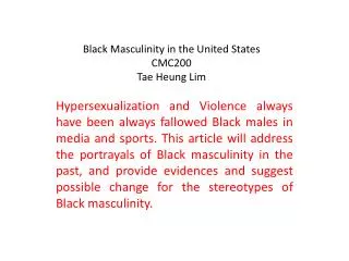 Black Masculinity in the United States CMC200 Tae Heung Lim