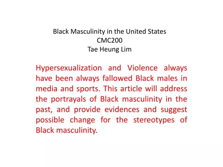 black masculinity in the united states cmc200 tae heung lim