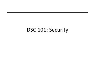 DSC 101: Security