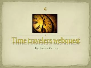Time travelers webquest